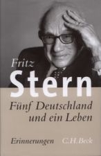 Stern, Fritz: Fünf Deutschland  und ein Leben. Erinnerungen. Aus dem Englischen von Friedrich Griese. 8. Auflage. Münche: C.H.Beck 2007;  675 S.: Mit 27 Abbildungen auf separatem Tafelteil (12 Seiten). In Leinen; ISBN 978-3-406-55811-5.