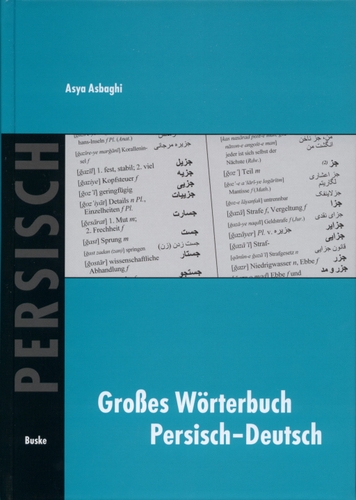 Asbaghi , Asya: Großes Wörterbuch Persisch-Deutsch. Unter Mitarbeit von Hans-Michael Haußig. Hamburg: Helmut Buske Verlag 2007.