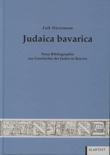 Falk Wiesemann: Judaica bavarica. Neue Bibliographie zur Geschichte der Juden in Bayern. Essen: Klartext Verlag 2007