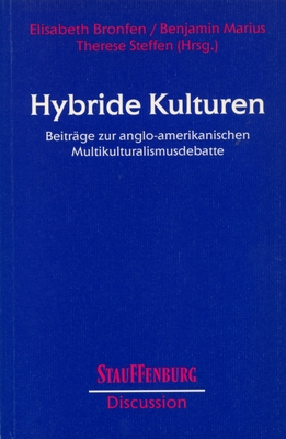 Elisabeth Bronfen / Benjamin Marius / Therese Steffen (Hrsg.): Hybride Kulturen. Beiträge zur anglo-amerikanischen Multikulturalismusdebatte. Tübingen: Stauffenburg Verlag 1997.