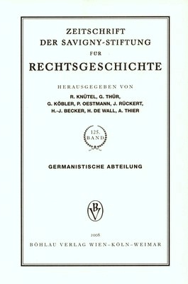 Zeitschrift der Savigny-Stiftung für Rechtsgeschichte (ZRG). Jg. 125. Germanistische Abteilung. Hrsg. von R. Knütel, G. Thür, G. Köbler,  P. Oestmann, J. Rückert, H.-J. Becker, H. DE Wall, A. Thier; Wien et al: Böhlau Verlag 2008. ISBN dieser Ausgabe: 978-3-205-77844-8; XLVIII, 1090 Seiten