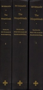 Ibn Khaldûn, The Muqaddimah, An Introduction to History, Translated from the Arabic by Franz Rosenthal, in Three Volumes, Bollingen Series XLIII, Princeton University Press,  Princeton, N. J. 1967