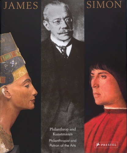 Simon, James: Philanthrop und Kunstmäzen. Hrsg. von Bernd Schultz. 2., überarbeitete Auflage, München-Berlin-London-New York: Prestel Verlag  2007